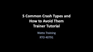 5 Common Crash Types and How to Avoid Them - Trainer Tutorial