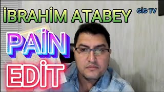 İbrahim Atabey Pain Edit