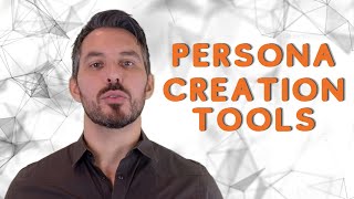 Choosing the right Persona Creation Tool - Differences, usage, benefits and constraints