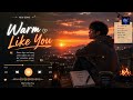 Warm Like You - Blue Lyrics Official (Juatin)