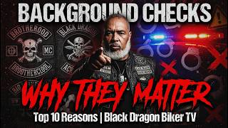 Why Background Checks Are Critical When Bringing People Into The MC – Top 10 Reasons