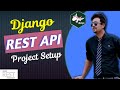 06. Installation and setup django REST API Project. Configure REST framework in django project
