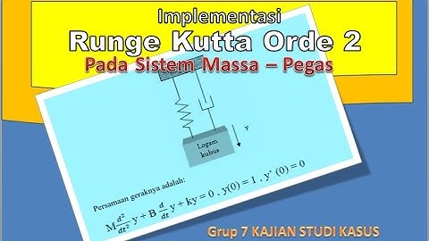 Fisika Komputasi : Implementasi Metode Runge Kutta Orde Dua Pada Sistem Massa - Pegas
