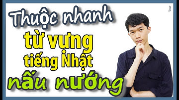 30 Từ vựng chủ đề nấu nướng trong tiếng Nhật [Hiro Vlog]