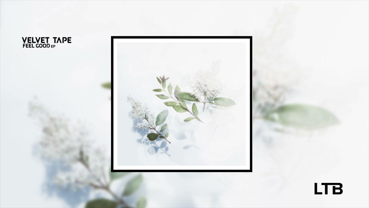 Velvet Tape Feel Good EP. Chillhop & Jazz Compilation YouTube