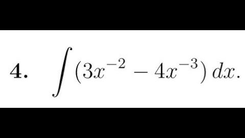 integrate 3x^-2 - 4x^-3 dx