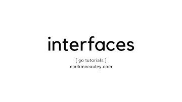 Go Tutorials - Real Life Interfaces Example