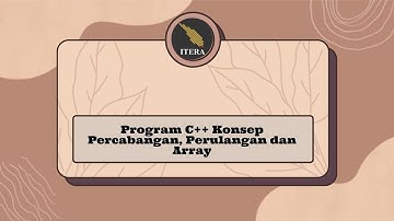 Tugas UAS PKS II | Program C++ Konsep Percabangan, Perulangan, dan Array | TPB 14