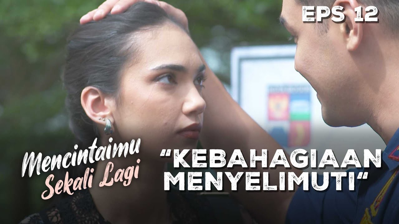 Perlakuan Lingga Begitu Menyenangkan Arini - MENCINTAIMU SEKALI LAGI | Eps 12 Part 2