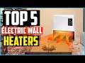 Top 5 Best Electric Wall Heaters 2021 Reviews