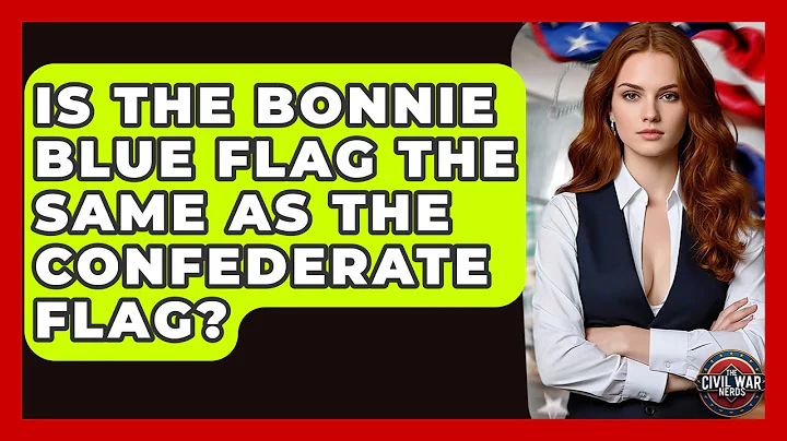 Is The Bonnie Blue Flag The Same As The Confederate Flag? - The Civil War Nerds