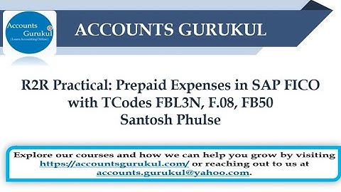 R2R Practical: Prepaid Expenses in SAP FICO with TCodes FBL3N, F.08, FB50 | Santosh Phulse