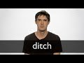 How to pronounce DITCH in British English