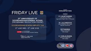 Friday Live : 31st Anniversary of Doordarshan Kendra, Aizawl (Programme Production Centre)