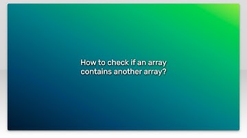 How to check if an array contains another array?