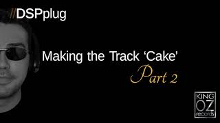 [DSPplug] Making the track Cake - Part 2