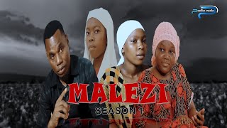 MALEZI [ EPISODE 01]