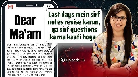 Dear Mam|How to revise|Motivation|Questions VS Theory|Exam Preparation| Last days strategy| CSIR-NET