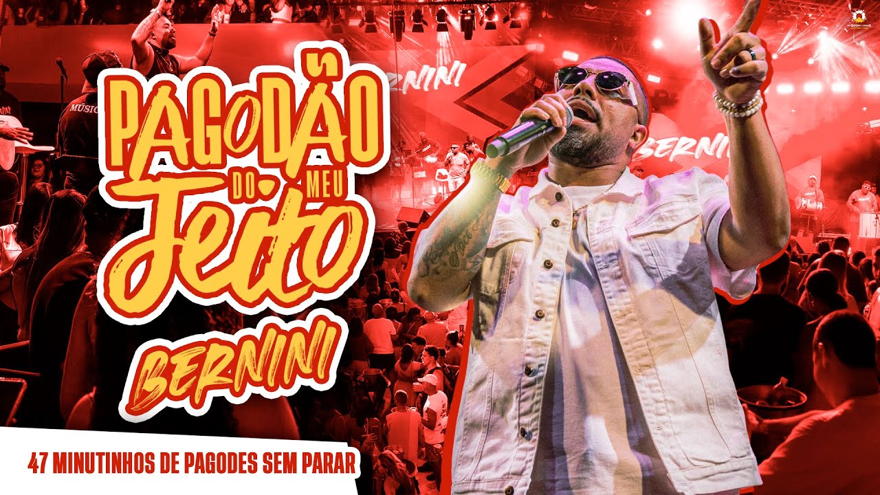 Bernini - Pagodão do Meu Jeito - 47 Minutos de pagode sem parar