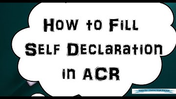 How to Fill ACR Self Declaration in IFMS/आई०एफ़०एम०एस० में गोपनीय आख्या कैसे भरें
