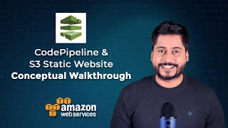 CodePipeline & S3 Static Website - Conceptual Walkthrough
