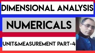 DIMENSIONAL ANALYSIS NUMERICALS (UNIT&MEASUREMENT PART-4)