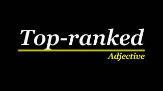 Word of the Day | Top - ranked (Adjective) | Learn English Fast