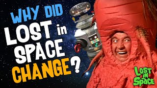 Why Did LOST iN SPACE Change?