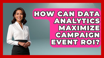 How Can Data Analytics Maximize Campaign Event ROI? - Your Campaign Coach