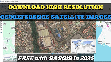 Download Georeferenced Satellite Imagery Free with SAS Planet || SASGiS in 2025 for GIS Analyst
