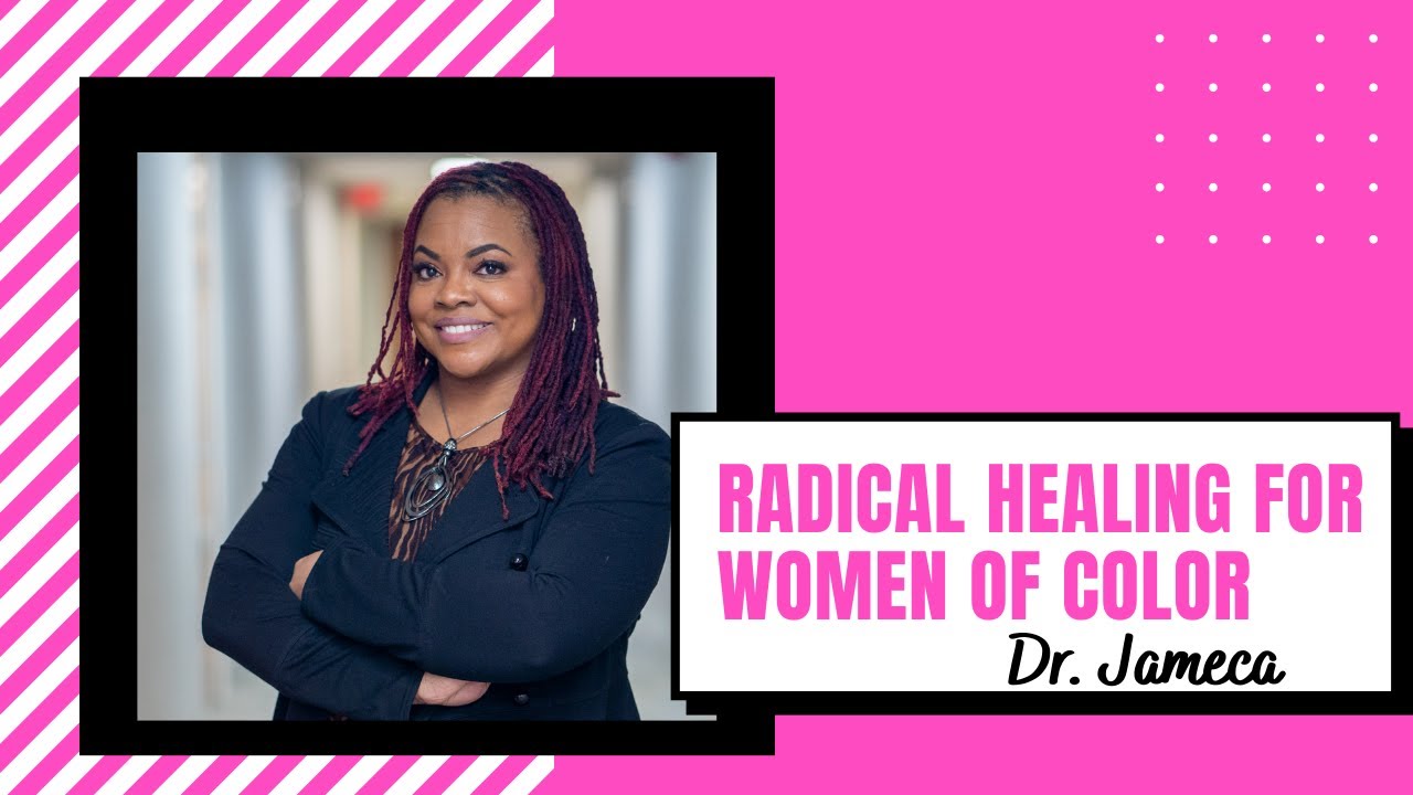 Radical Healing for Women of Color
