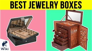 10 Best Jewelry Boxes 2019