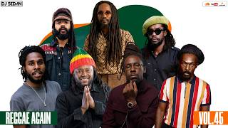 Reggae Again 45 | DJ Sedan & Chronixx, Jah Cure, Jacob Miller, Protoje, Peter Tosh, Kabaka Pyramid