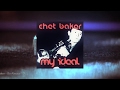 Chet Baker - My Ideal (Full Album)