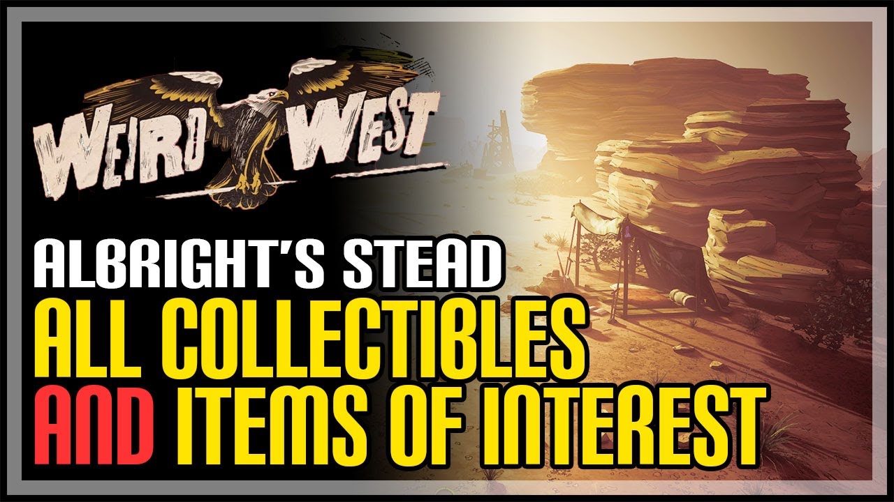 Albright’s Stead All Collectibles & Items Weird West