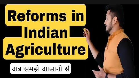 Reforms in Indian agriculture | land reforms | General reforms | Indian economic development | Ch-3