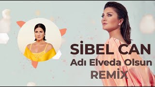 Sibel Can - Adı Elveda Olsun ( Murat Yaran Remix ) Resimi