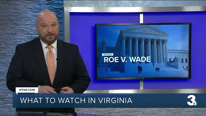 What to watch in Virginia if Roe v. Wade decision ...