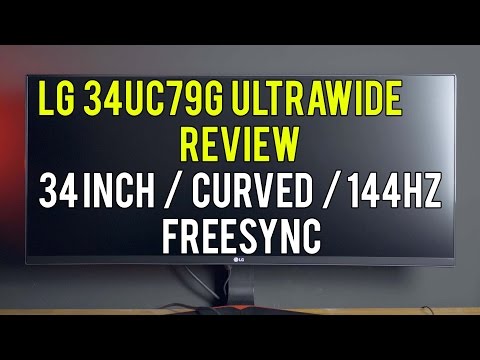 LG 34UC79G review - UltraWide gaming monitor - 34 inch IPS, curved, 144Hz, FreeSync