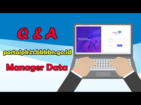 Q & A Penggunaan Aplikasi Portal PK21 Pada Pendataan Keluarga tahun 2021