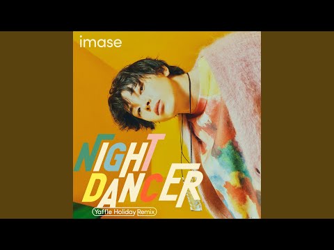 NIGHT DANCER (Yaffle Holiday Remix)