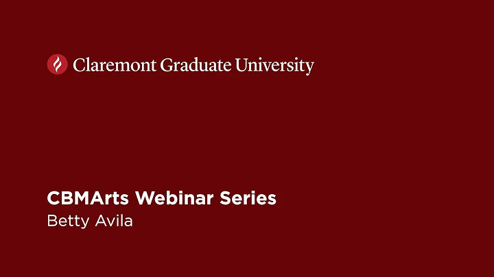 CBMArts Webinar Series - Betty Avila