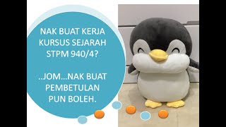 PANDUAN PENGHASILAN KERJA KURSUS SEJARAH  STPM 940/4 DAN PERMASALAHAN BERKAITAN.