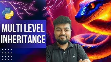 #74 Python Tutorial for Beginners | Multi Level inheritance | Session - 5 | Hindi