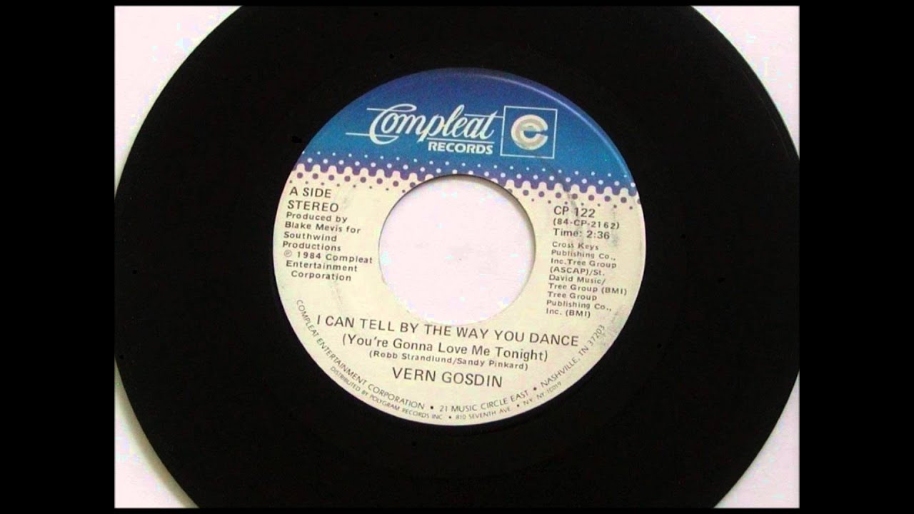Vern Gosdin I Can Tell By The Way You Dance I Can Tell By The Way You Dance , Vern Gosdin , 1984 Vinyl 45RPM - YouTube