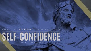 Self-Confidence Affirmations Heroic Positive Mindset Alpha Affirmations