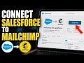 How to connect Salesforce to Mailchimp - Step By Step