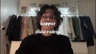 happier - olivia rodrigo cover