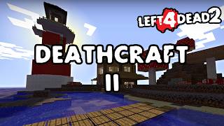 Left 4 Dead 2 - Deathcraft II [Full Campaign]