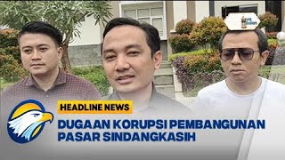 Dugaan Korupsi Pembangunan Pasar Sindangkasih